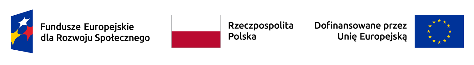 Fundusze Europejskie dla Rozwoju Społecznego · Rzeczpospolita Polska · Dofinansowane przez Unię Europejską